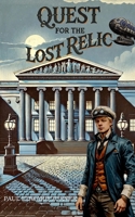 Quest for the Lost Relic: A Jedidiah Davenport Adventure (Jedidiah Davenport Adventure Series) B0F18R34R4 Book Cover