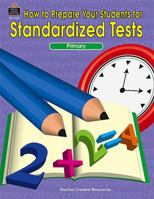 How To Prepare Your Students for Standardized Tests 1576901319 Book Cover