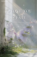 To Love You Is Fate B0FH2S14CM Book Cover