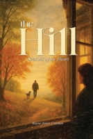The Hill: Seasons of the Heart 1069643505 Book Cover