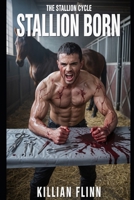 The Stallion Cycle: Stallion Born B0FMPVXYR6 Book Cover