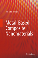 Metal-Based Composite Nanomaterials 3319122193 Book Cover
