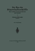 Der Bau Der Starrluftschiffe: Ein Leitfaden Fur Konstrukteure Und Statiker 3662387816 Book Cover