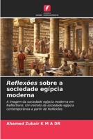 Reflexões sobre a sociedade egípcia moderna (Portuguese Edition) 6206552365 Book Cover
