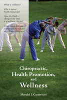 Chiropractic, Health Promotion, And Wellness 0763738697 Book Cover