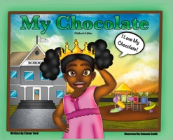My Chocolate: Children's Edition 1087856124 Book Cover