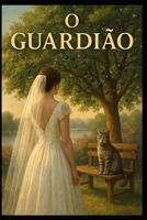 O GUARDIÃO (Portuguese Edition) B0F9TK435T Book Cover