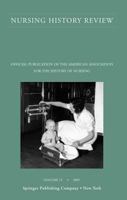 Nursing History Review, Volume 15, 2007: Official Publication of the American Association for the History of Nursing 0826114830 Book Cover