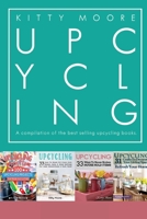 Upcycling Crafts: A compilation of the Upcycling Books With 197 Crafts! 1517452252 Book Cover