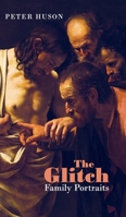 The Glitch: Family Portraits 1923156438 Book Cover