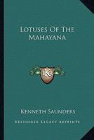 Lotuses Of The Mahayana 1428606920 Book Cover