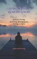 AVANTAGES DE LA MÉDITATION: SENTEZ VOTRE SOUFFLE REMARQUEZ VOTRE CORPS (French Edition) B0DV9835FK Book Cover