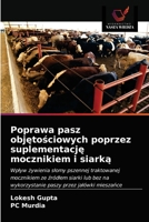 Poprawa pasz objętościowych poprzez suplementację mocznikiem i siarką: Wpływ żywienia słomy pszennej traktowanej mocznikiem ze źródłem siarki lub bez ... przez jałówki mieszańce 6203327166 Book Cover