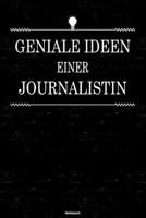 Geniale Ideen einer Journalistin Notizbuch: Journalistin Journal DIN A5 liniert 120 Seiten Geschenk 1677259558 Book Cover