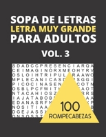 Sopa de Letras: 100 Rompecabezas Letra Muy Grande Para Adultos Vol.3: Libro de búsqueda de palabras en español para adultos con soluciones (wordsearches in spanish) (Spanish Edition) B088B8MJRT Book Cover