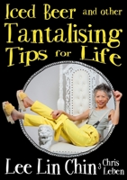 Iced Beer and Other Tantalising Tips for Life 0143783653 Book Cover