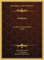 Emblems: By Alice Cholmondeley 116959235X Book Cover
