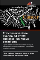 Crioconservazione ovarica ed effetti sull'osso: un nuovo paradigma 6207297695 Book Cover