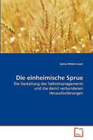 Die einheimische Sprue: Die Gestaltung des Selbstmanagements und die damit verbundenen Herausforderungen 3639273796 Book Cover