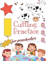 Cutting Practice: Scissor skills for preschoolers to kindergarteners ages 3 to 5, cut and paste workbook with 100 pages. 170995924X Book Cover