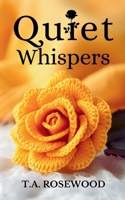Quiet Whispers: A sweet romance about love, life, family, friendship and forgiveness 1739317009 Book Cover