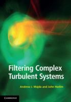Filtering Complex Turbulent Systems 1107016665 Book Cover