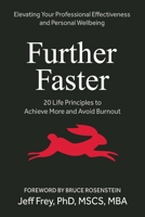 FurtherFaster: 20 Life Principles to Achieve More and Avoid Burnout B0F1KB1ZFX Book Cover