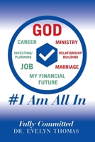 #I Am All In: Fully Committed 1664214135 Book Cover