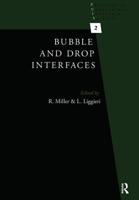 Bubble and Drop Interfaces (Progress in Colloid and Interface Science) 9004174958 Book Cover