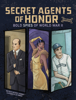 Codebreakers of Honor: Bold Spies of World War II (Spy Story Graphics) 1669085627 Book Cover