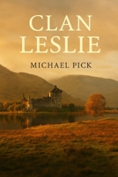 Die Leslies und ihre Nebenlinien (Historische Familien von Schottland) (German Edition) B08KH3T535 Book Cover