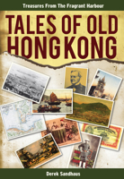 Tales of Old Hong Kong: Treasures from the Fragrant Harbour 9881866723 Book Cover