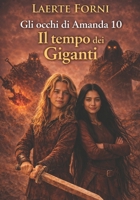 Gli occhi di Amanda 10: Il tempo dei Giganti (Italian Edition) B0GVCMX47Z Book Cover