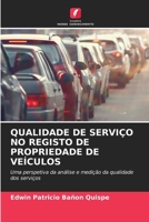 Qualidade de Serviço No Registo de Propriedade de Veículos (Portuguese Edition) 6200676283 Book Cover