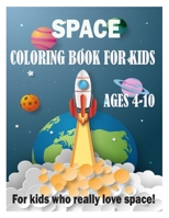 Space Coloring Book for Kids Ages 4-10: Fantastic Outer Space Coloring with Planets, Astronauts, Space Ships, Rockets B087SFMG3P Book Cover