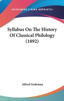 Syllabus On the History of Classical Philology 3337230199 Book Cover