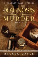 A Diagnosis of Murder: Large Print 1738743411 Book Cover