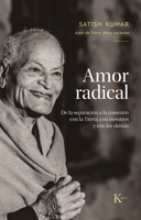 Amor radical: De la separación a la conexión con la Tierra, con nosotros y los demás (Spanish Edition) 8411211789 Book Cover