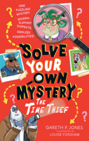 Solve Your Own Mystery: The Time Thief B0FH1D84XW Book Cover