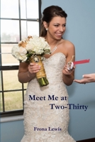 Meet Me at Two-Thirty 1329081927 Book Cover