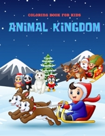 ANIMAL KINGDOM - Coloring Book For Kids B08QRB38P4 Book Cover
