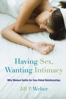 Having Sex Wanting Intimacy: Wpb 144223833X Book Cover