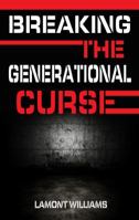Breaking The Generational Curse 0983470049 Book Cover