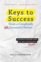 Keys to Success from a Completely Unsuccessful Person 0999224409 Book Cover