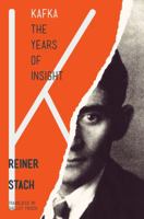 Kafka, the Years of Insight 069116584X Book Cover