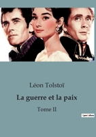 La guerre et la paix: Tome II (French Edition) B0CLHRHSYS Book Cover