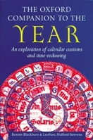 The Oxford Companion to the Year: An Exploration of Calendar Customs and Time-reckoning 0192142313 Book Cover