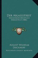 Der Ablassstreit: Dogmengeschichtlich Dargestellt (1886) 1167590333 Book Cover