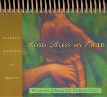 Lord, Bless My Child 0842388524 Book Cover