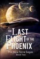 The Last Flight of the Phoenix (New Terra Sagas #2) B089267B9J Book Cover